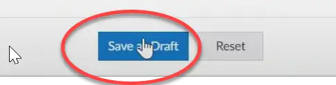 Screenshot with red circle highlighting the 'Save as Draft' button